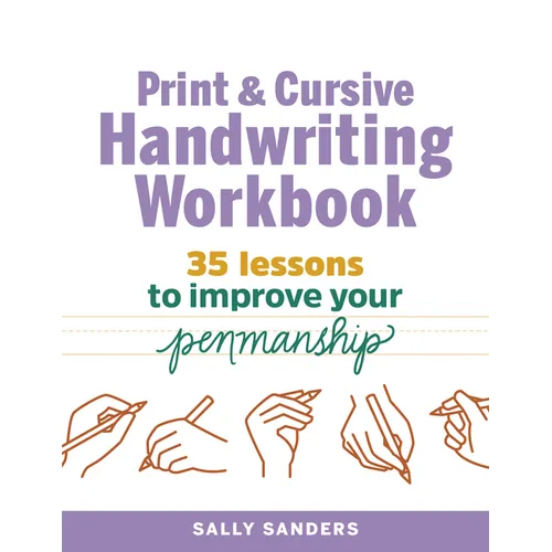 Print and Cursive Handwriting Workbook: 35 Lessons to Improve Your Penmanship