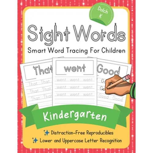Dolch Kindergarten Sight Words: Smart Word Tracing For Children. Distraction-Free Reproducibles for Teachers, Parents and Homeschooling