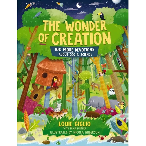 The Wonder of Creation: 100 More Devotions about God and Science