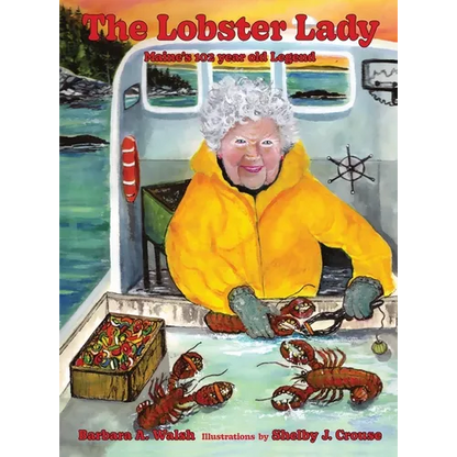 The Lobster Lady: Maine's 102-Year-Old Legend - Hardcover