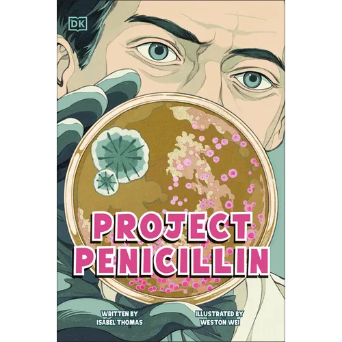 Project Penicillin: The Race to Develop a Life-Saving Antibiotic