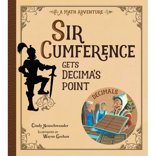 Sir Cumference Gets Decima's Point