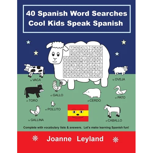 40 Spanish Word Searches Cool Kids Speak Spanish: Complete with vocabulary lists & answers. Let's make learning Spanish fun!