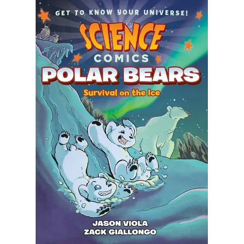 Science Comics: Polar Bears: Survival on the Ice