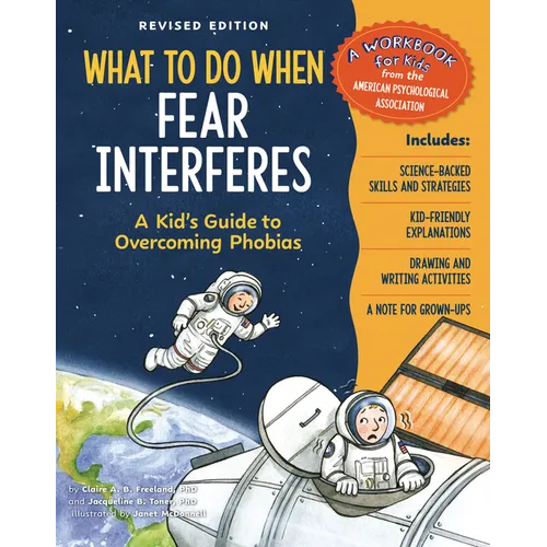 What to Do When Fear Interferes, Revised Edition: A Kid's Guide to Overcoming Phobias