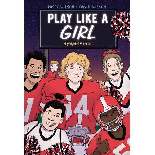 Play Like a Girl: A Graphic Novel