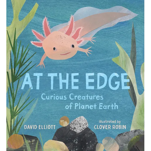 At the Edge: Curious Creatures of Planet Earth
