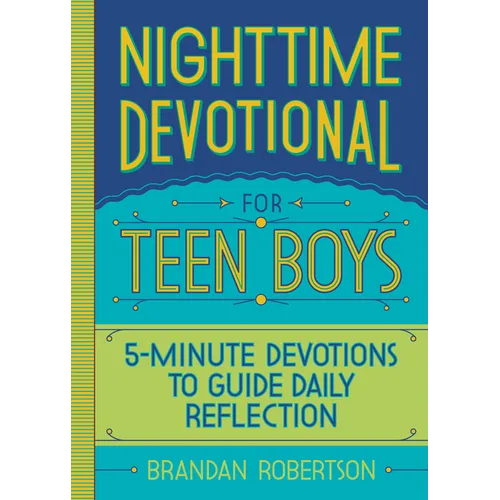 Nighttime Devotional for Teen Boys: 5-Minute Devotions to Guide Daily Reflection
