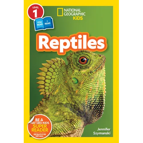 Reptiles (National Geographic Kids Readers, Level 1/Co-Reader)