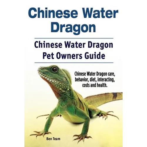 Chinese Water Dragon. Chinese Water Dragon Pet Owners Guide. Chinese Water Dragon care, behavior, diet, interacting, costs and health.