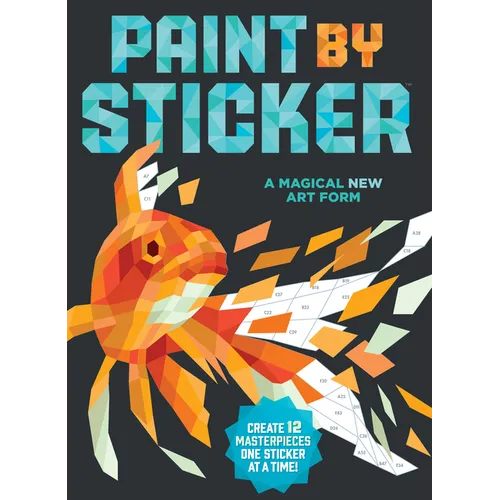 Paint by Sticker (Official): Create 12 Masterpieces One Sticker at a Time!