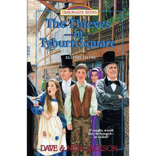 The Thieves of Tyburn Square: Introducing Elizabeth Fry