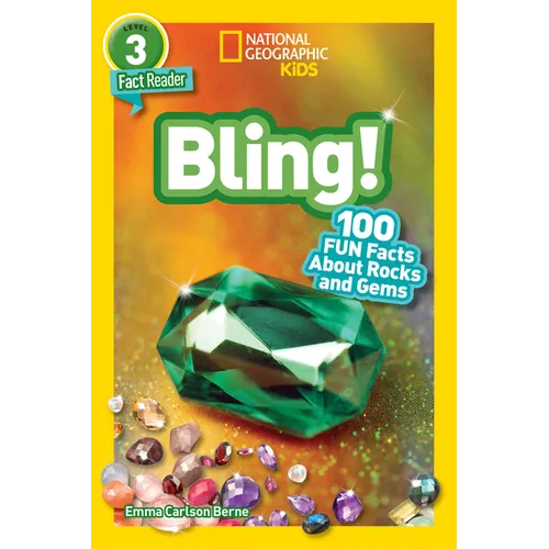 Bling! (National Geographic Kids Readers, Level 3/Fact Reader): 100 Fun Facts about Rocks and Gems