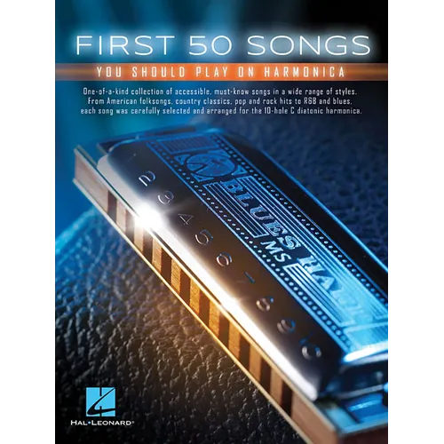 First 50 Songs You Should Play on Harmonica Easy Harmonica Sheet Music for Beginners Includes Blowin' in the Wind, Let It Be, My Girl, Sweet Caroline,