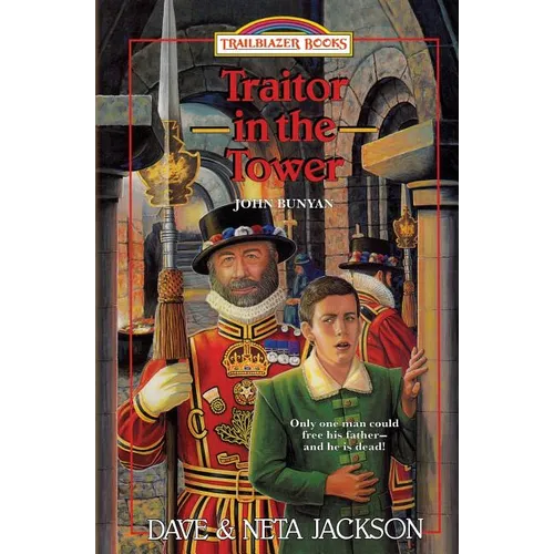 Traitor in the Tower: Introducing John Bunyan