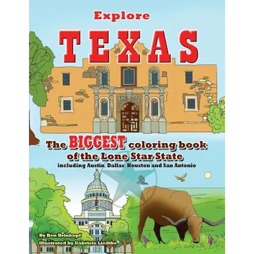 Explore Texas: The BIGGEST Coloring Book of the Lone Star State