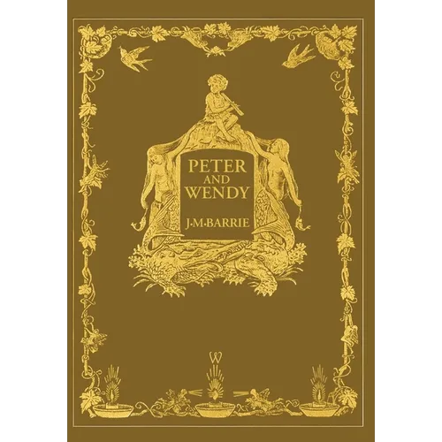Peter and Wendy or Peter Pan (Wisehouse Classics Anniversary Edition of 1911 - with 13 original illustrations)