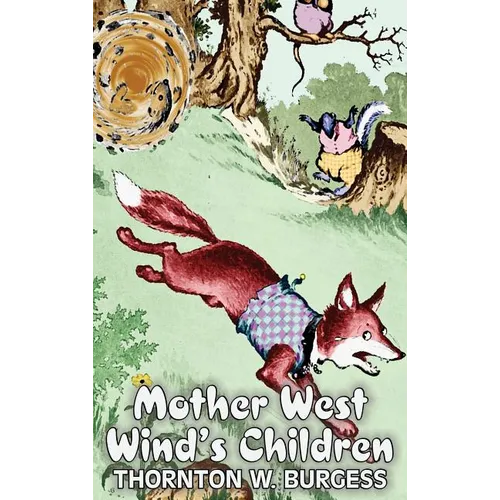 Mother West Wind's Children by Thornton Burgess, Fiction, Animals, Fantasy & Magic