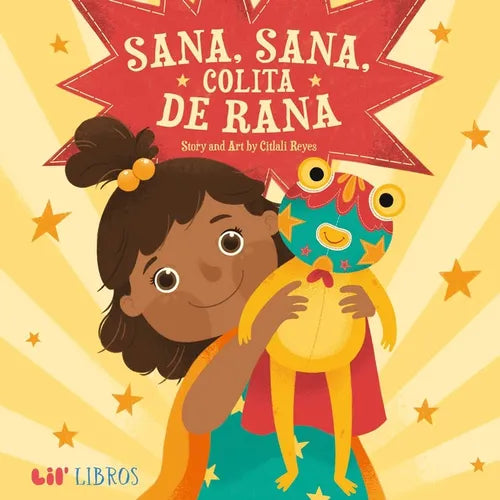 Sana, Sana, Colita de Rana (Bilingual: English/Spanish)