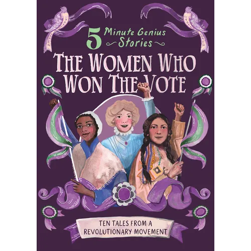 The Women Who Won the Vote: 5-Minute Genius Stories