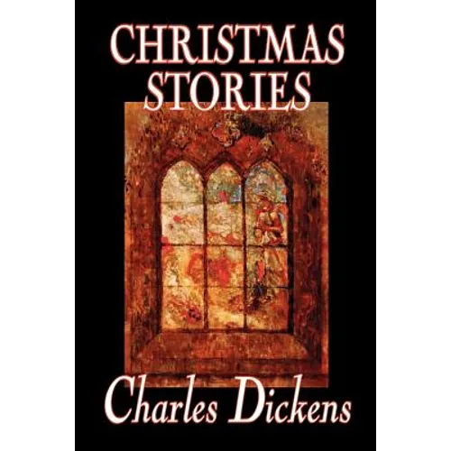 Christmas Stories by Charles Dickens, Fiction, Short Stories