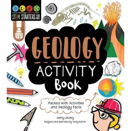 STEM Starters for Kids Geology Activity Book: Packed with Activities and Geology Facts