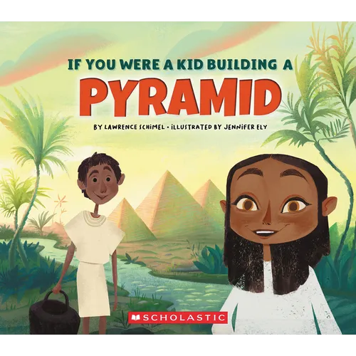 If You Were a Kid Building a Pyramid (If You Were a Kid)