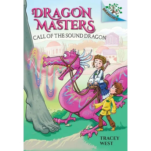 Call of the Sound Dragon: A Branches Book (Dragon Masters #16): Volume 16