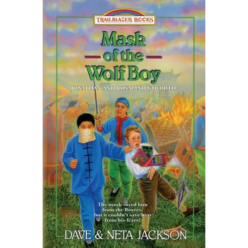 Mask of the Wolf Boy: Introducing Jonathan and Rosalind Goforth