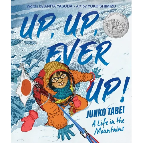 Up, Up, Ever Up! Junko Tabei: A Life in the Mountains