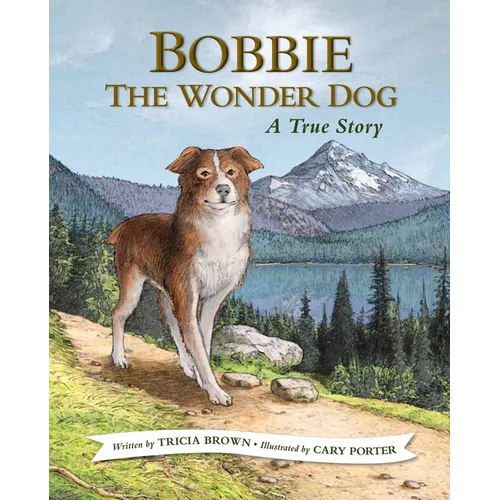 Bobbie the Wonder Dog: A True Story