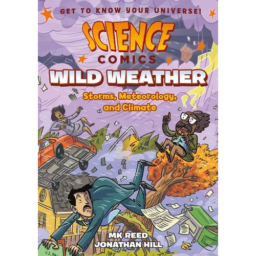 Science Comics: Wild Weather: Storms, Meteorology, and Climate
