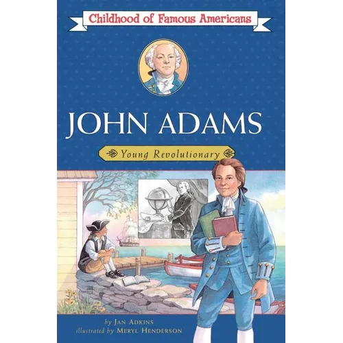 John Adams: Young Revolutionary