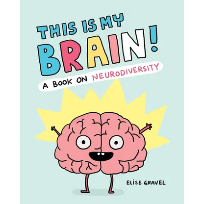 This Is My Brain!: A Book on Neurodiversity