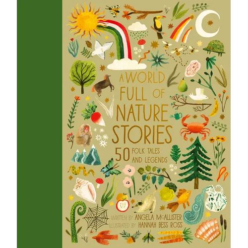 A World Full of Nature Stories: 50 Folk Tales and Legends