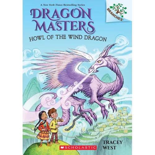 Howl of the Wind Dragon: A Branches Book (Dragon Masters #20): Volume 20