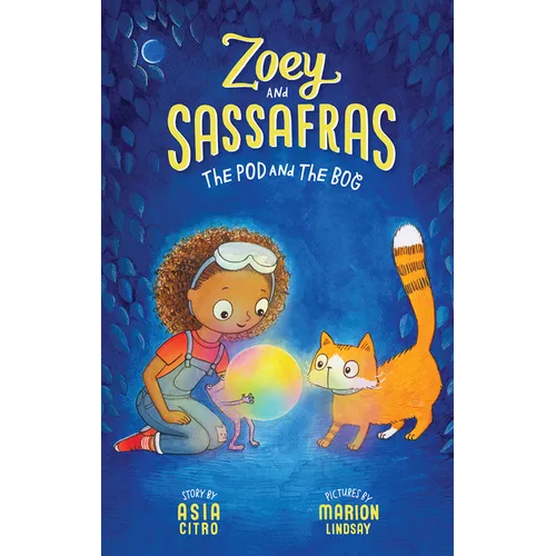 The Pod and the Bog: Zoey and Sassafras #5