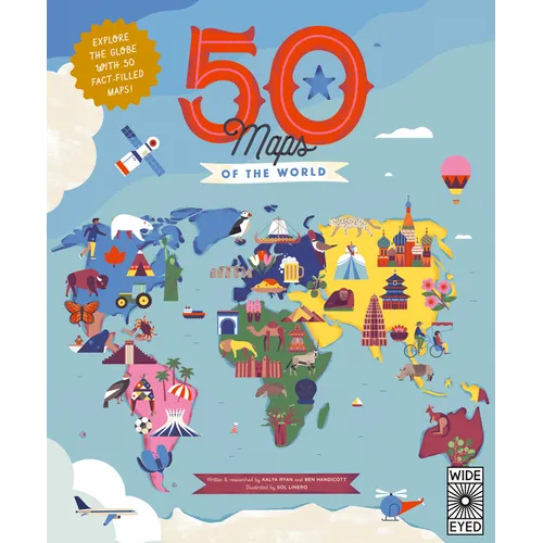 50 Maps of the World: Explore the Globe with 50 Fact-Filled Maps!